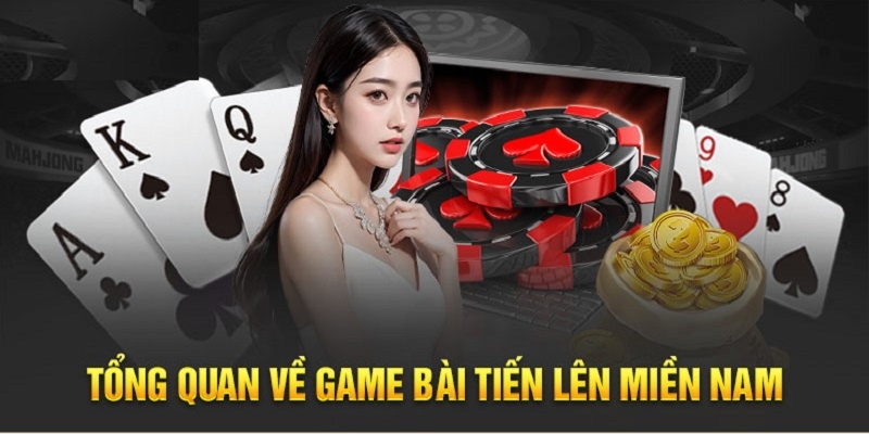 Cách chơi Tiến Lên Miền Nam với 4 bước